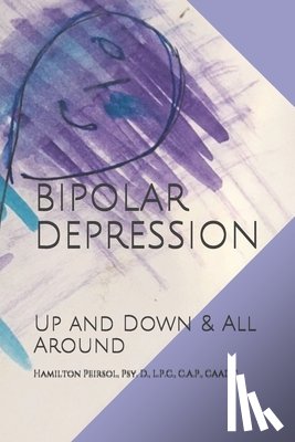 Peirsol, Hamilton - Bipolar Depression: Up and Down & All Around