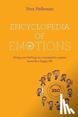 Helleman, Vera - Encyclopedia of emotions: Using your feelings as a navigation system towards a happy life