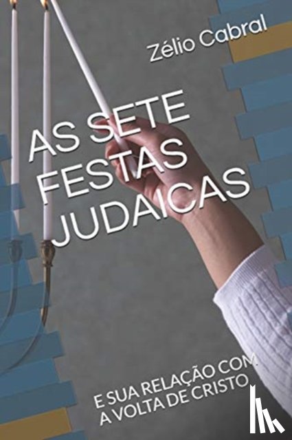 Cabral, Zelio - As Sete Festas Judaicas