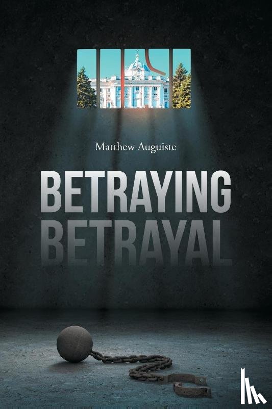 Auguiste, Matthew - Betraying Betrayal