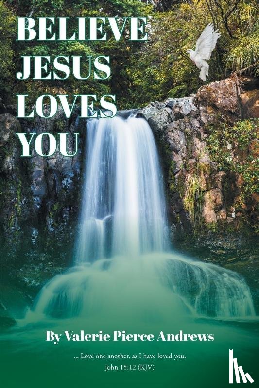 Pierce Andrews, Valerie - Believe Jesus Loves You
