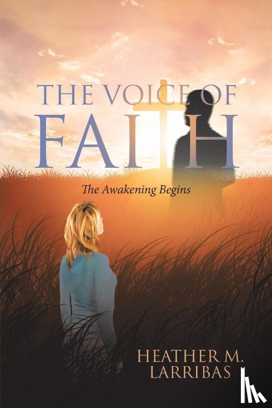 Larribas, Heather M - The Voice of Faith