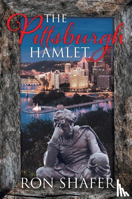 Shafer, Ron - The Pittsburgh Hamlet