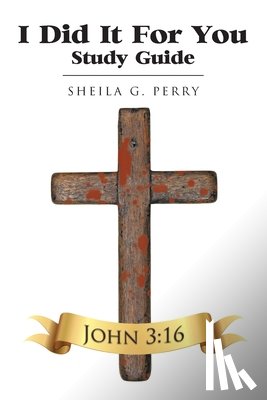 Perry, Sheila G - I Did It For You Study Guide