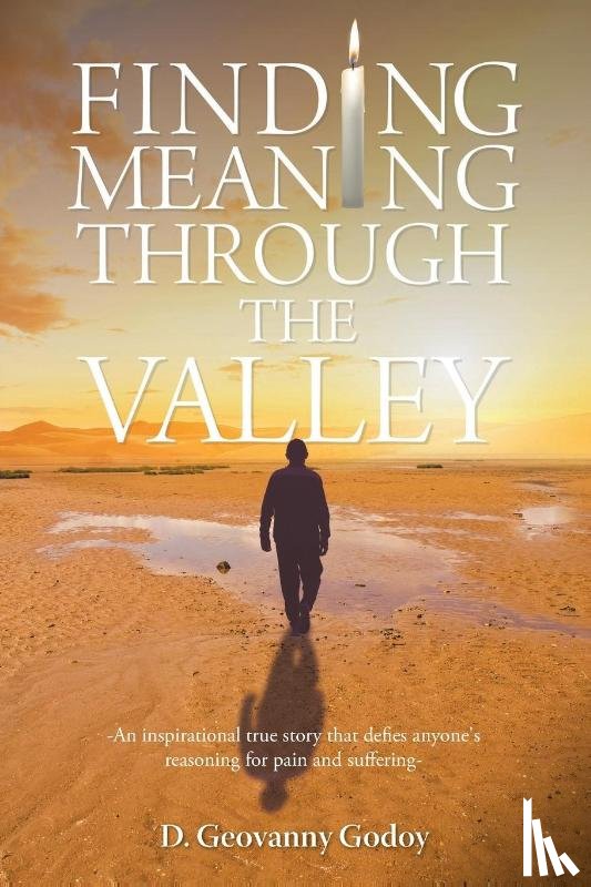Godoy, D Geovanny - Finding Meaning through the Valley