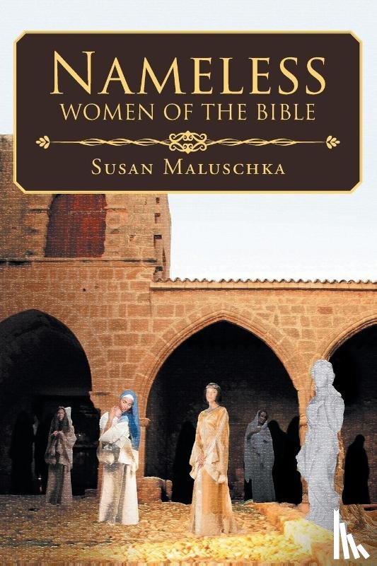 Maluschka, Susan - Nameless Women of The Bible