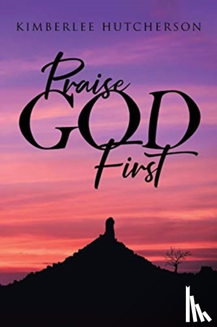 Hutcherson, Kimberlee - Praise God First