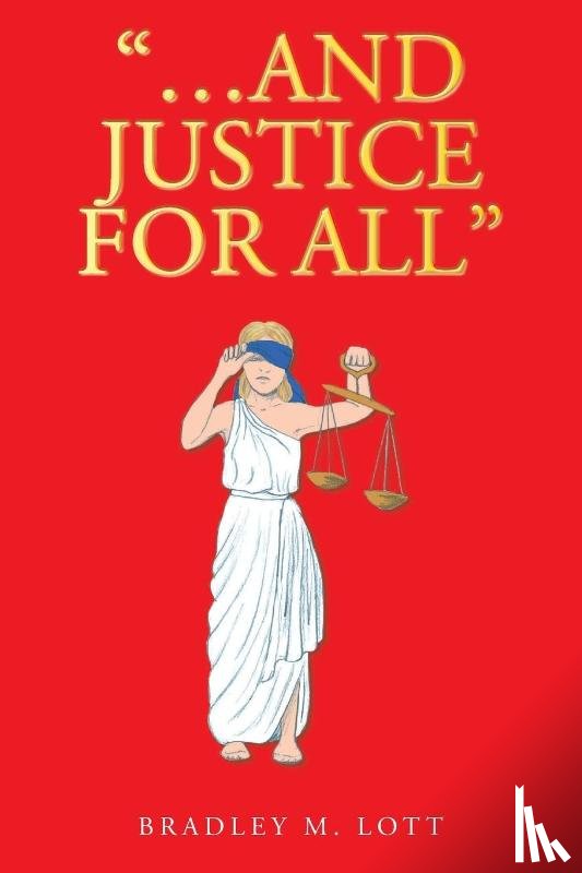 Lott, Bradley M - "...And Justice for All"