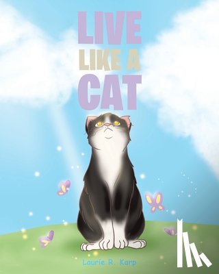 Karp, Laurie R - Live like a Cat