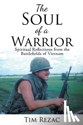 Rezac, Tim - The Soul of a Warrior