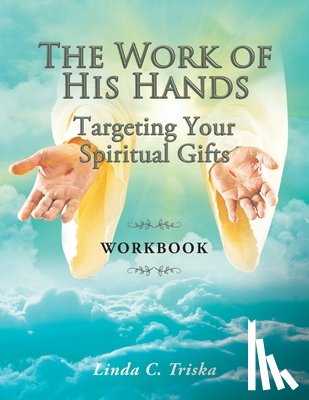Triska, Linda C - The Work of His Hands