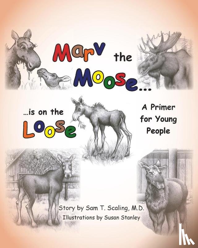 Scaling, Sam T - Marv the Moose is on the Loose