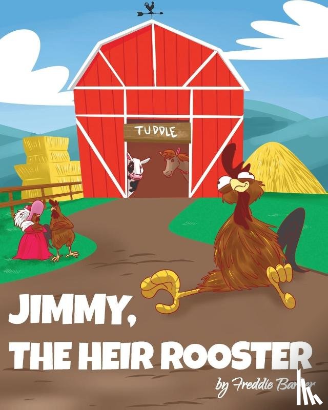 Barker, Freddie - Jimmy, the Heir Rooster