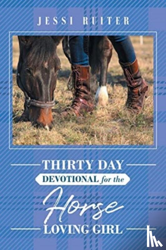 Ruiter, Jessi - Thirty Day Devotional for the Horse Loving Girl