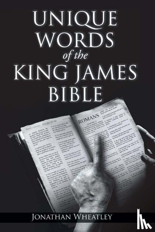 Wheatley, Jonathan - Unique Words of the King James Bible