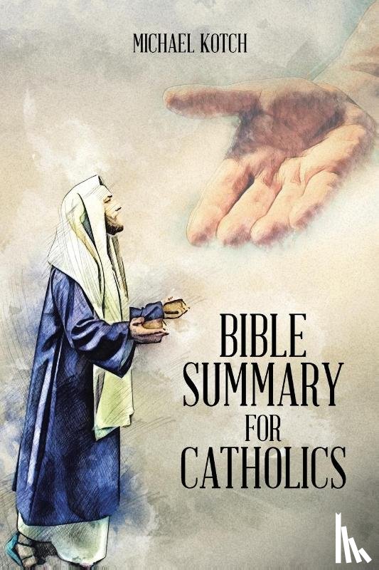 Kotch, Michael - Bible Summary for Catholics