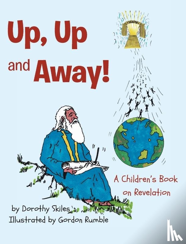 Skiles, Dorothy - Up, Up and Away!