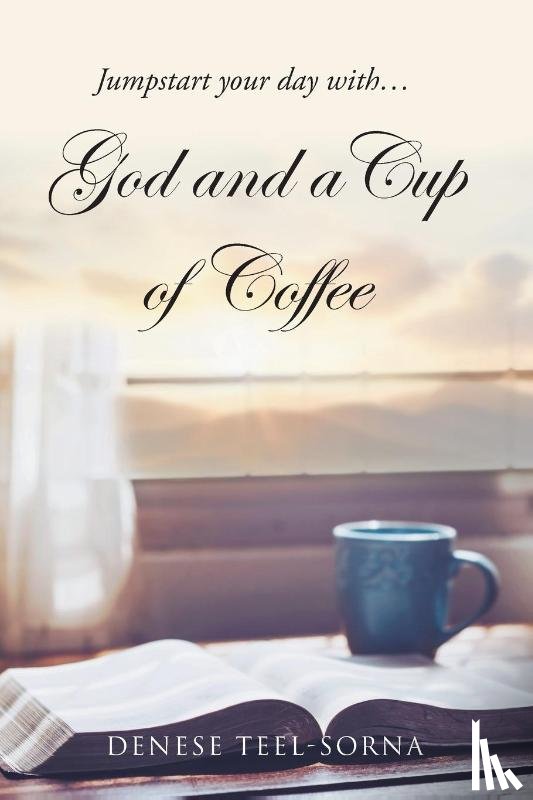 Teel-Sorna, Denese - God and a Cup of Coffee
