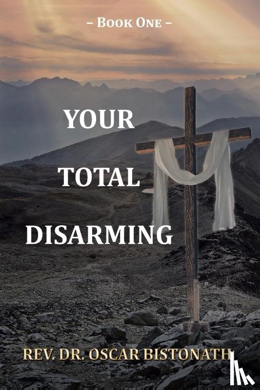 Bistonath, Rev. Oscar - Your Total Disarming