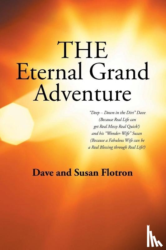 Flotron, Dave, Flotron, Susan - The Eternal Grand Adventure