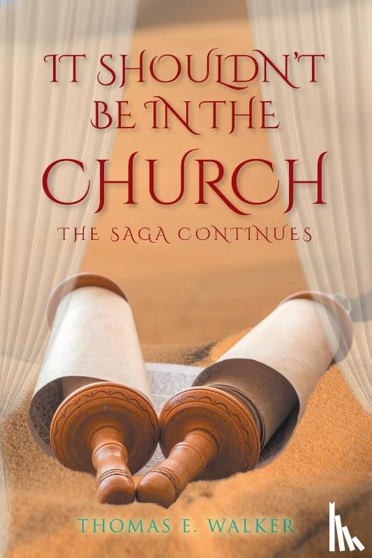 Walker, Thomas E - IT Shouldn't Be in the Church