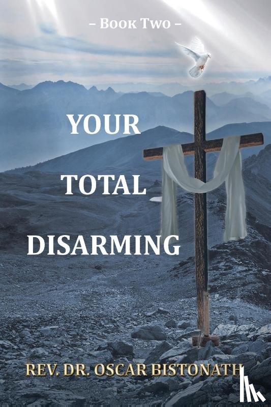 Bistonath, Rev. Oscar - Your Total Disarming