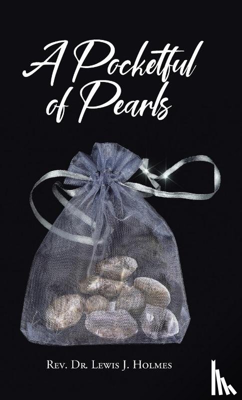 Holmes, REV Dr Lewis J - A Pocketful of Pearls