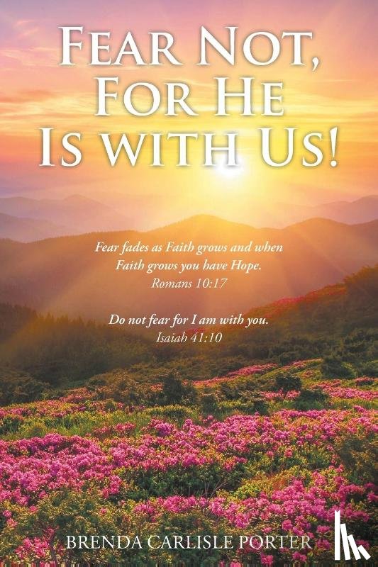 Porter, Brenda Carlisle - Fear Not, For He Is with Us!