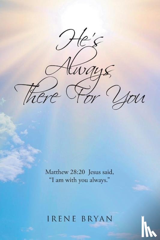 Bryan, Irene - He's Always There For You