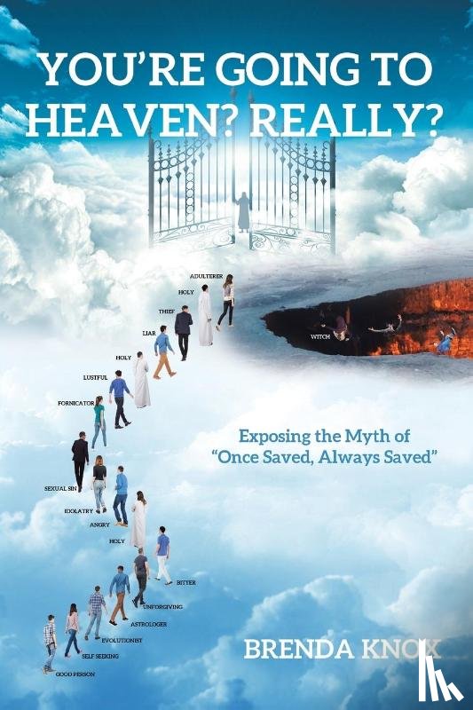 Knox, Brenda - You're Going to Heaven? Really?