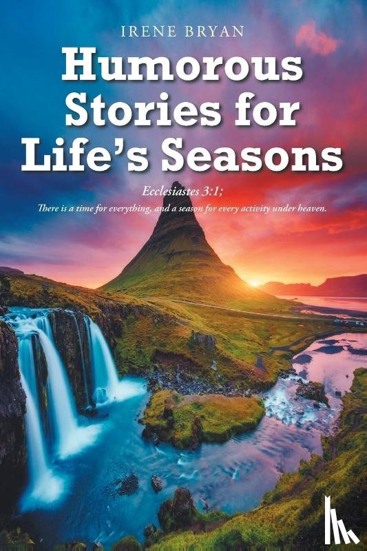 Bryan, Irene - Humorous Stories for Life's Seasons