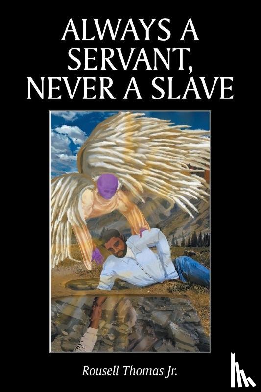 Thomas, Rousell - Always A Servant, Never A Slave