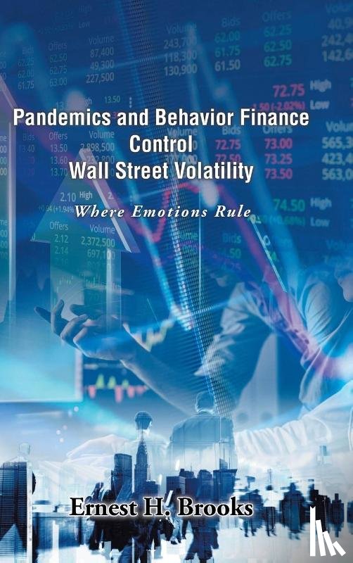 Brooks, Ernest H - Pandemics and Behavior Finance Control Wall Street Volatility