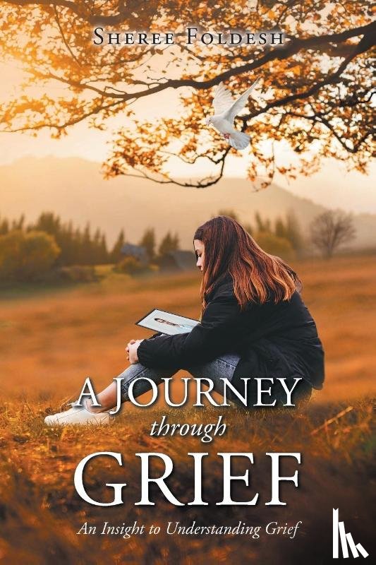Foldesh, Sheree - A Journey through Grief