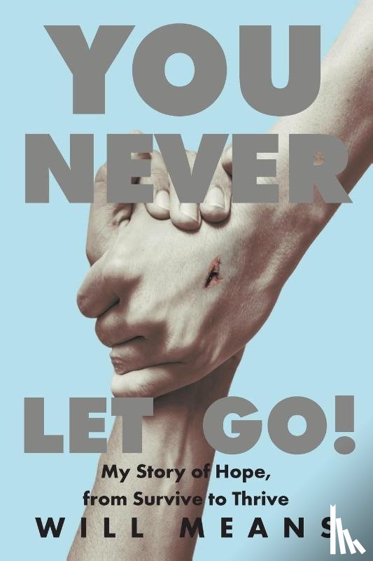 Means, Will - You Never Let Go!