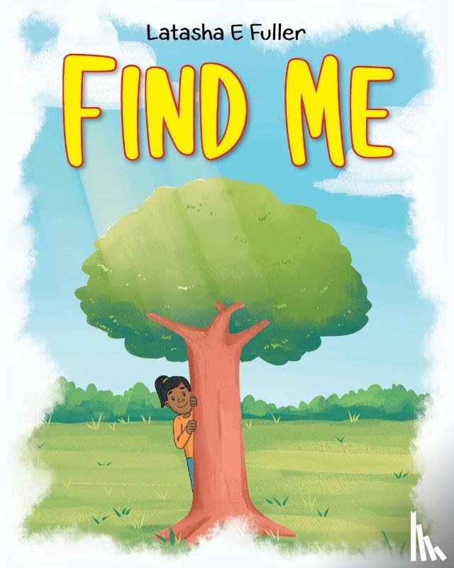 Fuller, Latasha E - Find Me