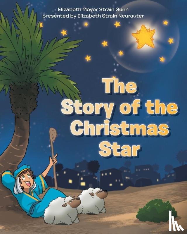 Gunn, Elizabeth Meyer Strain - The Story of the Christmas Star