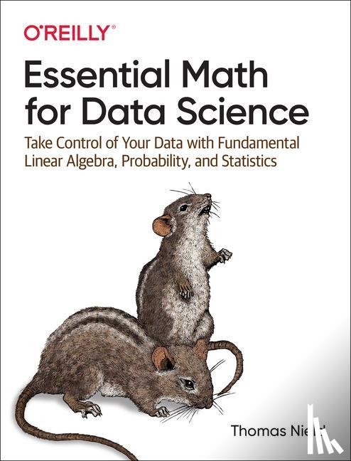 Nield, Thomas - Essential Math for Data Science