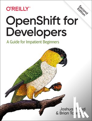 Wood, Joshua, Tannous, Brian - OpenShift for Developers