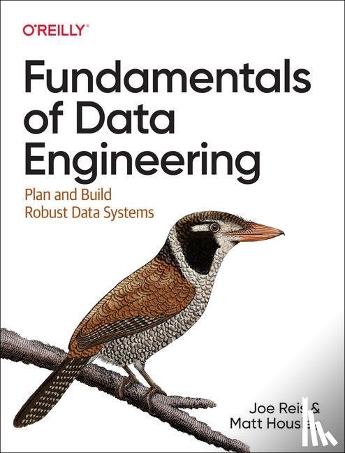 Reis, Joe - Fundamentals of Data Engineering