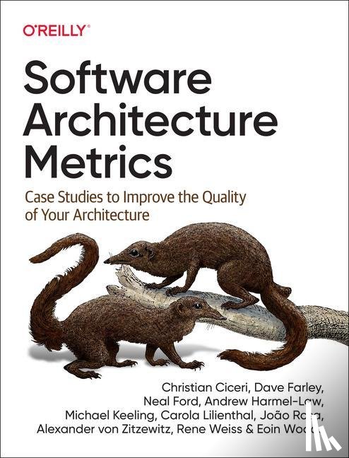 Ciceri, Christian, Farley, Dave, Ford, Neal, Harmel-Law, Andrew - Software Architecture Metrics