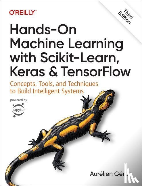 Geron, Aurelien - Hands-On Machine Learning with Scikit-Learn, Keras, and TensorFlow 3e
