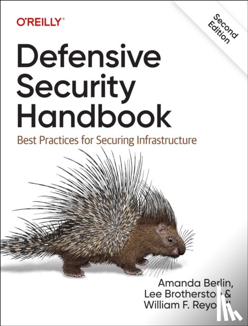 Brotherston, Lee, Berlin, Amanda, Reyor III, William F. - Defensive Security Handbook
