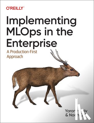 Haviv, Yaron, Gift, Noah - Implementing MLOps in the Enterprise