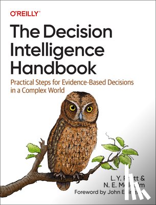 Pratt, Lorien, Malcolm, Nadine - The Decision Intelligence Handbook