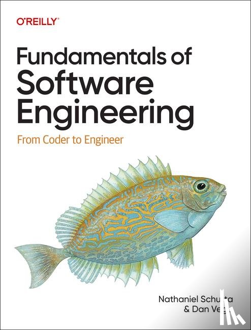 Schutta, Nathaniel, Vega, Dan - Fundamentals of Software Engineering