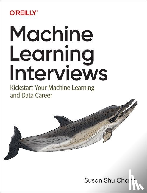 Chang, Susan Shu - Machine Learning Interviews