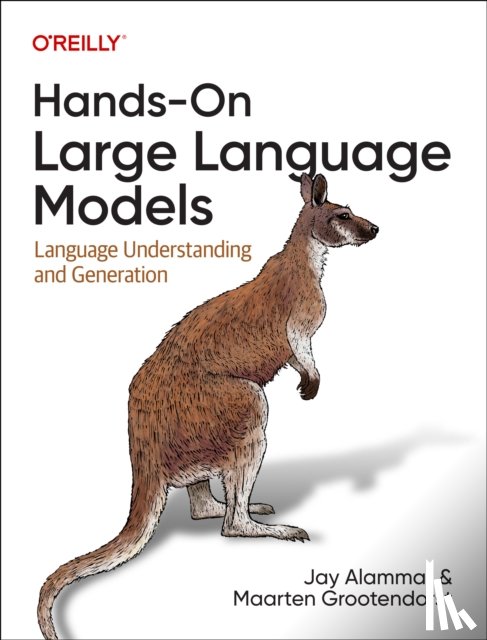 Alammar, Jay, Grootendorst, Maarten - Hands-On Large Language Models