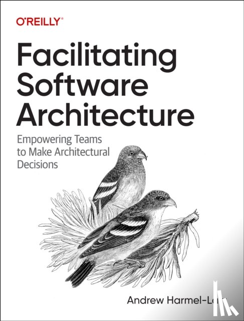 Harmel-Law, Andrew - Facilitating Software Architecture
