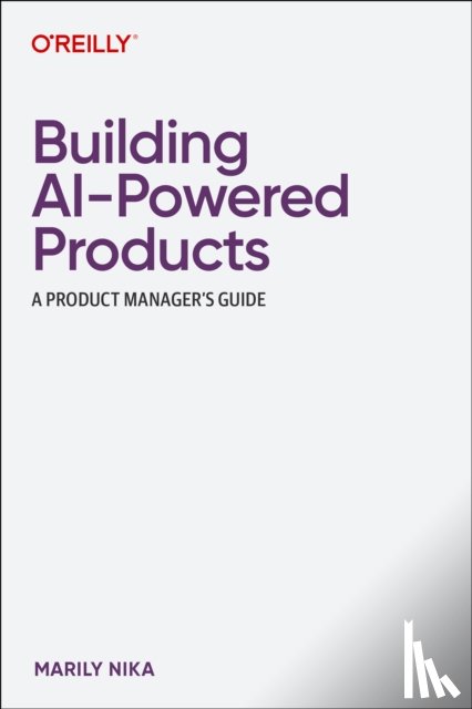 Nika, Marily - Building AI-Powered Products